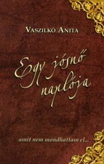 Vaszilkó Anita: Egy jósnő naplója