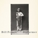 Bill Frisell: Disfarmer (CD)