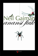 Részlet Neil Gaiman: Anansi fiúk című könyvéből