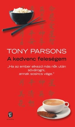 Tony Parsons: A kedvenc feleségem