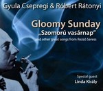 Csepregi Gyula – ifj. Rátonyi Róbert: Szomorú vasárnap (CD)