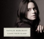 Natalie Merchant: Leave Your Sleep (CD)