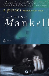 Henning Mankell: A piramis - Wallander első esetei