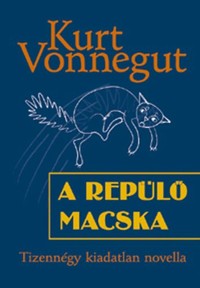 Részlet Kurt Vonnegut: A repülő macska című könyvéből