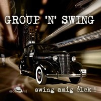 Group n’ Swing: Swing amíg élek! (CD)