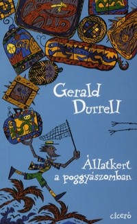 Gerald Durrell: Állatkert a poggyászomban