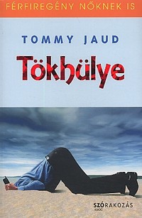 Tommy Jaud: Tökhülye