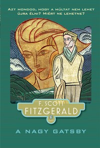 F. Scott Fitzgerald: A nagy Gatsby