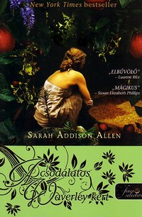 Sarah Addison Allen: A csodálatos Waverley-kert