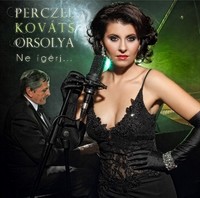 Perczel Kováts Orsolya: Ne ígérj… (CD)