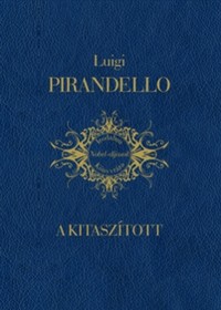 Luigi Pirandello: A kitaszított