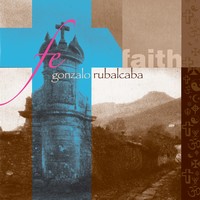 Gonzalo Rubalcaba: Fé… Faith (CD)