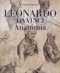 Domenico Laurenza: Leonardo da Vinci - Anatómia