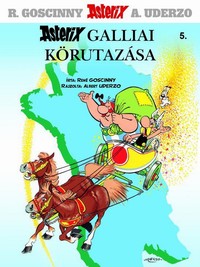 René Goscinny – Albert Uderzo: Asterix galliai körutazása