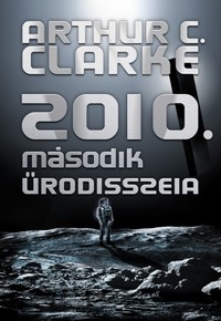 Részlet Arthur C. Clarke: 2010. Második űrodisszeia című könyvéből