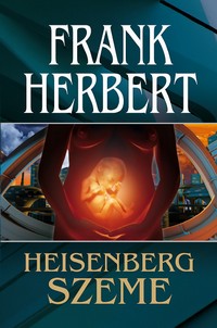 Beleolvasó - Frank Herbert: Heisenberg szeme