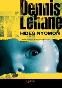 Beleolvasó - Dennis Lehane: Hideg nyomon