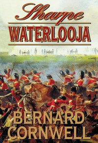 Bernard Cornwell: Sharpe Waterlooja