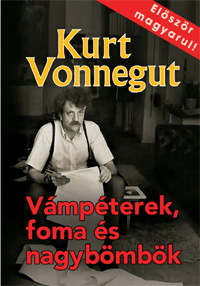Beleolvasó - Kurt Vonnegut: Vámpéterek, foma és nagybömbök