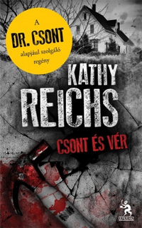 Beleolvasó - Kathy Reichs: Csont és vér