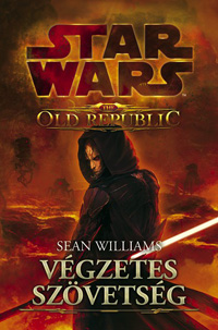 Beleolvasó - Sean Williams: Star Wars: Végzetes szövetség