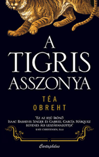 Beleolvasó - Téa Obreth: A tigris asszonya