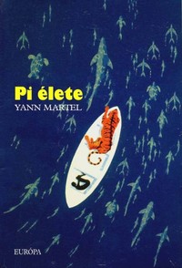 Részlet Yann Martel: Pi élete című könyvéből
