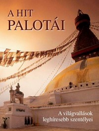 A hit palotái - A világvallások leghíresebb szentélyei