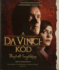 Akiva Goldsman: A Da Vinci-kód – Illusztrált forgatókönyv