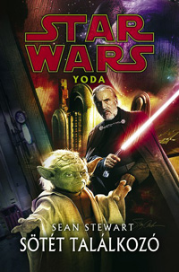 Beleolvasó - Sean Stewart: Star Wars: Yoda - Sötét találkozó
