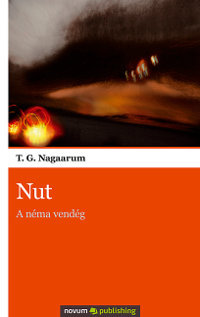 T. G. Nagaarum: Nut: A néma vendég