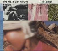 Pat Metheny Group: Still Life (Talking) (CD)