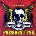 President Evil: Trash ’n’ Roll Asshole Show (CD)