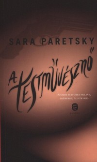 Sara Paretsky: A testművésznő