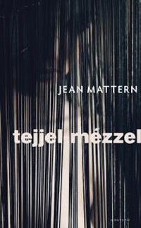 Beleolvasó - Jean Mattern: Tejjel-mézzel