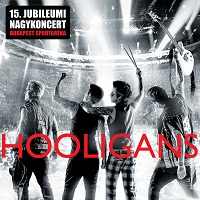 Hooligans: 15. jubileumi nagykoncert (CD)