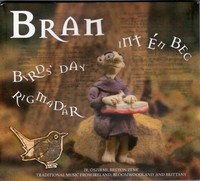 Bran: Int én brec / Bird's Day / Rigmadár (CD)