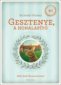 Beleolvasó - Richard Adams: Gesztenye, a honalapító