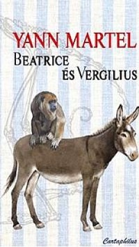 Yann Martel: Beatrice és Vergilius