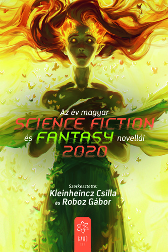 Kleinheincz Csilla – Roboz Gábor (szerk.): Az év magyar science fiction és fantasynovellái 2020