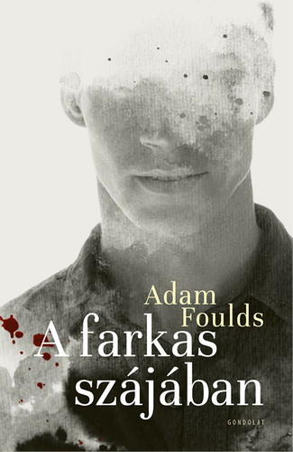 Adam Foulds: A farkas szájában
