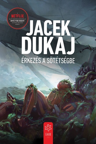 Jacek Dukaj: Érkezés a sötétségbe