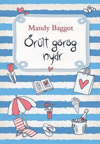 Mandy Baggot: Őrült görög nyár