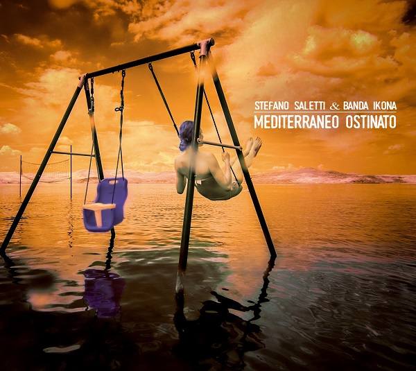 Zenék a nagyvilágból – Stefano Saletti & Banda Ikona: Mediterraneo Ostinato – világzenéről szubjektíven 299/1.