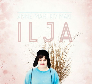 Zenék a nagyvilágból – Anne-Mari Kivimäki: Ilja (CD) – világzenéről szubjektíven 164/1.