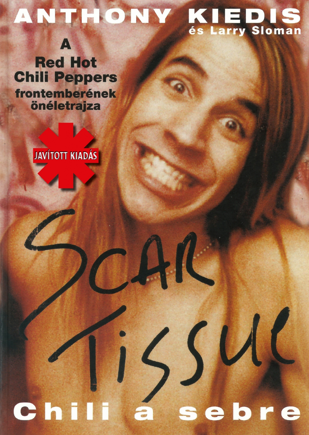 Anthony Kiedis – Larry Sloman: Scar Tissue - Chili a sebre