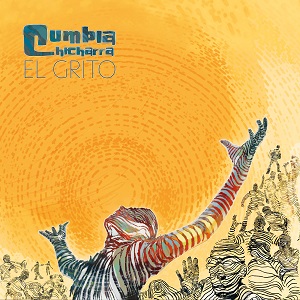 Zenék a nagyvilágból – Cumbia Chicharra: El Grito – világzenéről szubjektíven 327/1.
