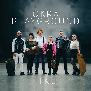 Zenék a nagyvilágból – Okra Playground: Itku – világzenéről szubjektíven 351/1.