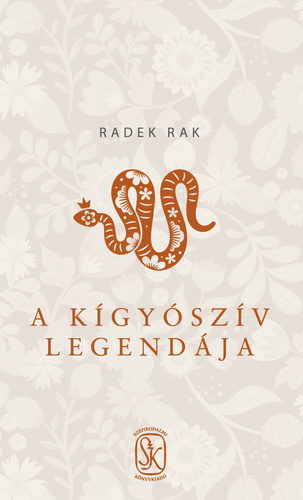 Radek Rak: A kígyószív legendája
