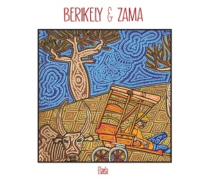 Zenék a nagyvilágból – Berikely & Zama: Elaela – világzenéről szubjektíven 366/1.